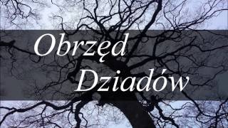 Obrzęd Dziadów  Słowiańska Tradycja u podstaw Wszystkich Świętych  Polskie Halloween [upl. by Otter]