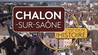 Une ville son histoire Chalon [upl. by Einegue]