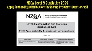 NCEA Level 3 Statistics 2023  Apply Probability Distributions in Solving Problems Question 3bii [upl. by Joerg]