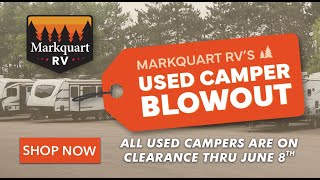 Used Camper Blowout Spring 2024  Over 50 Campers on Clearance  Markquart RV Burlington [upl. by Leummas]