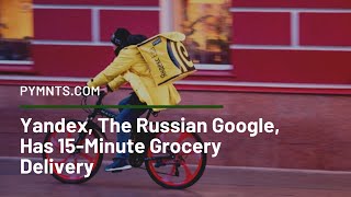 Yandex The Russian Google Has 15Minute Grocery Delivery [upl. by Lucita12]