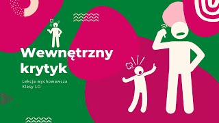 Wewnętrzny krytyk  Lekcja wychowawcza online  Liceum [upl. by Easter]