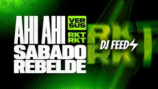 AHI AHI vs SABADO REBELDE RKT • DJ FEED⚡ [upl. by Noteek]