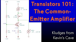 Transistors 101 ep3 Common Emitter Amplifier 1 [upl. by Essenaj]