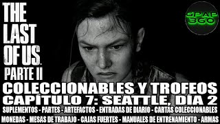 The Last of Us 2  Guía de Coleccionables Suplementos Partes y Trofeos Capítulo 7 Seattle día 2 [upl. by Mas]