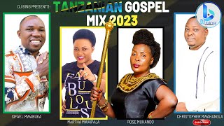 BEST SWAHILI GOSPEL  TANZANIAN GOSPEL MIX 2023DJ BING The Kingdom Boy  MUHANDO SIFAEL KOMANDO [upl. by Keiryt]