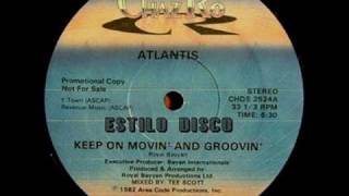 Atlantis  Keep on Movin amp Groovin [upl. by Bilak]