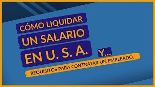 🔴 Cómo liquidar un salario en Estados Unidos empleado [upl. by Lammond]