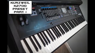 Kurzweil K2700 Preset Part 1  No Talking  kurzyroly [upl. by Jo-Anne]