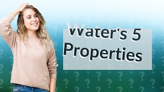 What causes the 5 unique properties of water [upl. by Llirred]