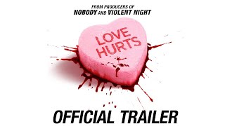 Love Hurts  Official Trailer [upl. by Tatum575]