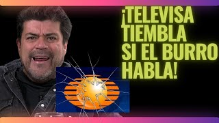 quotAbro el HOCICO y me llevo a varios directivosquot Burro Van Rankin sobre los abusos en TELEVISA [upl. by Rorrys]