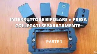 INTERRUTTORE BIPOLARE COLLEGATO A UNA PRESA PARTE 1 [upl. by Nessej]