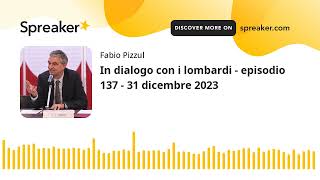 In dialogo con i lombardi  episodio 137  31 dicembre 2023 [upl. by Cameron155]