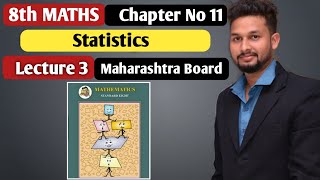 8th Maths  Chapter 11 Statistics  Lecture 3  maharashtra board [upl. by Luaped]