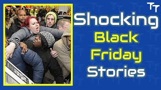 Crazy Black Friday Shopping Stories What Really Happens [upl. by Hpotsirhc]