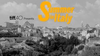 Summer in Italy  TIFF 2015 [upl. by Doykos]