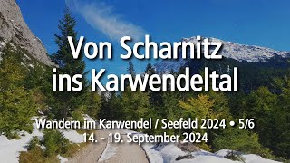 Scharnitz  Karwendeltal 20245 [upl. by Kokaras942]