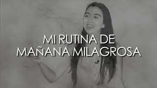 Mi rutina de la mañana milagrosa [upl. by Notneuq]