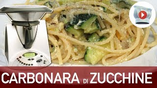 Carbonara di Zucchine Bimby [upl. by Zetram]