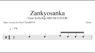 AimerZankyosanka drum cover by Tarn Softwhip  DRUM SHEET MUSIC [upl. by Haakon]