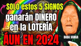 La IMPACTANTE Predicción de Lotería de Baba Vanga para Estos 5 Signos del Zodiaco en 2024 [upl. by Aihtekal]