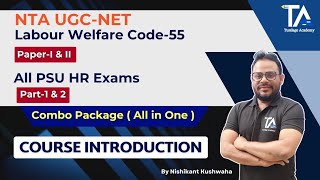 UGC NET Labour Welfare COde55 amp PSU HR Combo CourseCourse Introduction by Nishikant Sir [upl. by Eniamat]