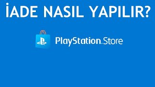 Playstation Store İade Nasıl Yapılır [upl. by Adnovad]