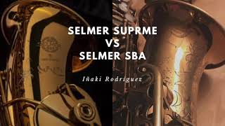 SELMER SUPREME VS SELMER SBA [upl. by Macpherson47]