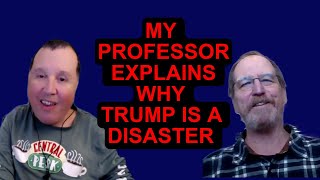 My professor explains why Trump is a disaster for America and What can we do to avoid it [upl. by Marta]