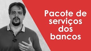 Pacote de serviços dos bancos [upl. by Naujud]