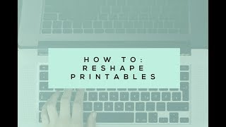 How to Reshape a Printable Using Canva amp Other Free Tools [upl. by Verine522]