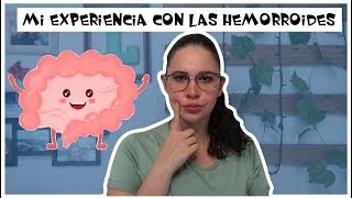 Mi EXPERIENCIA con las HEMORROIDES Easywithlu [upl. by Belva156]