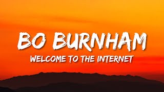 Bo Burnham  Welcome to the Internet Lyrics [upl. by Tnias]