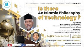 IIDS 36 Is There an Islamic Philosophy of Technology [upl. by Hillie]