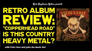 Steve Earle  Copperhead Road Is this a country heavy metal album [upl. by Anerrol881]