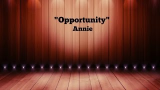 Opportunity Lyrics  Annie [upl. by Mazel]