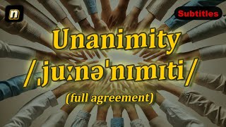 n Unanimity meaning full agreement with 5 examples [upl. by Eeneg]