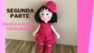 BONECA AMIGURUMI RETRÔ PARTE 2 [upl. by Inohs709]