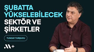 Şubatta Yükselebilecek Sektör ve Şirketler  tuncaytursucu  Midas [upl. by Adara]