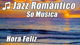 JAZZ ROMANTICO 1 Instrumental de Saxofone Piano de Musica Amo Cancoes Hora Suave Acalma Video salao [upl. by Neraa]