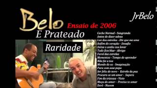 Belo e Prateado Cd Completo Ensaio 2006 JrBelo [upl. by Hasile]