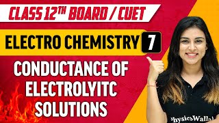 ElectroChemistry 07  Conductance of Electrolytic Solutions  Class 12thCUET [upl. by Heringer376]