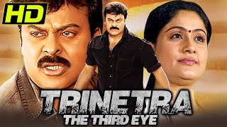 Trinetra  The Third Eye HD South Hindi Dubbed Movie  Chiranjeevi Vijaya Shanti [upl. by Eedrahc]