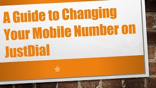 A Guide to Changing Your Mobile Number on JustDial [upl. by Lezirg]