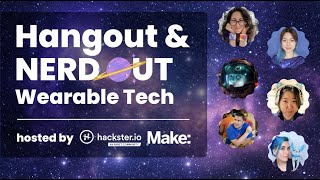 Hangout amp Nerdout Ep 1 Wearable Tech [upl. by Estes]