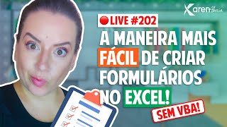 Live 202  A Maneira Mais Fácil de Criar um Formulário de Cadastro no Excel [upl. by Enahpets]