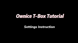 Ownice T Box Tutorial  Instructions on Settings [upl. by Micki75]