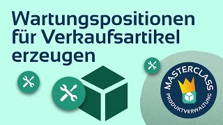 Produktverwaltung  Wartungspositionen erzeugen [upl. by Odnomar]