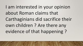 Did the Carthaginians sacrfice their own children [upl. by Yror146]